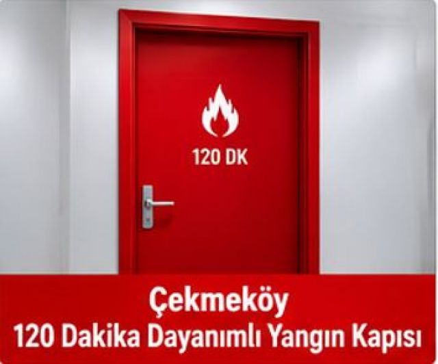 Çekmeköy 120 Dakika Dayanımlı Yangın Kapısı